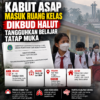 Kabut Asap Masuk Ruang Kelas, Dikbud Halut Tangguhkan Belajar Tatap Muka